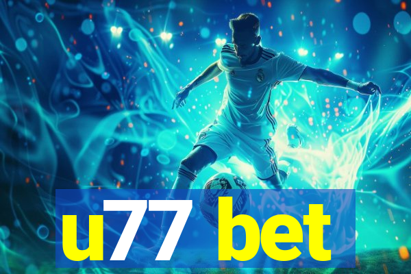 u77 bet